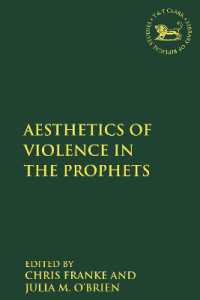 The Aesthetics of Violence in the Prophets (The Library of Hebrew Bible/old Testament Studies)