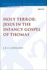 Holy Terror: Jesus in the Infancy Gospel of Thomas (The Library of New Testament Studies)