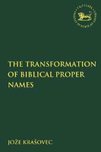 The Transformation of Biblical Proper Names (The Library of Hebrew Bible/old Testament Studies)