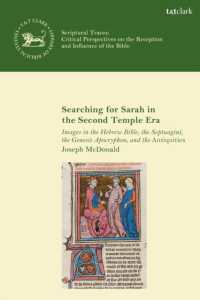 Searching for Sarah in the Second Temple Era : Images in the Hebrew Bible, the Septuagint, the Genesis Apocryphon, and the Antiquities (The Library of Hebrew Bible/old Testament Studies)