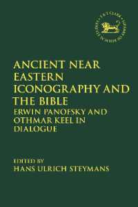 Ancient Near Eastern Iconography and the Bible : Erwin Panofsky and Othmar Keel in Dialogue (The Library of Hebrew Bible/old Testament Studies)