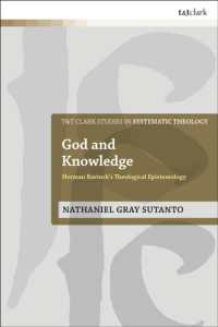 God and Knowledge : Herman Bavinck's Theological Epistemology (T&t Clark Studies in Systematic Theology)