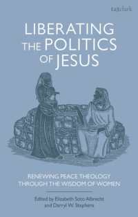 Liberating the Politics of Jesus : Renewing Peace Theology through the Wisdom of Women (T&t Clark Studies in Anabaptist Theology and Ethics)