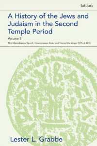 A History of the Jews and Judaism in the Second Temple Period, Volume 3 : The Maccabaean Revolt, Hasmonaean Rule, and Herod the Great (175-4 BCE) (The Library of Second Temple Studies)