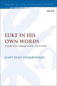 Luke in His Own Words : A Study of the Language of Luke-Acts in Greek (The Library of New Testament Studies)