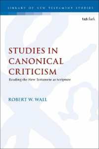 新約聖書の正典批評的研究<br>Studies in Canonical Criticism : Reading the New Testament as Scripture (The Library of New Testament Studies)