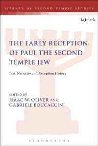 The Early Reception of Paul the Second Temple Jew : Text, Narrative and Reception History (The Library of Second Temple Studies)