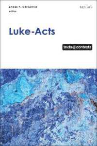 Luke-Acts : Texts@Contexts (Texts @ Contexts)