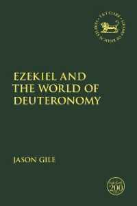 エゼキエル書と申命記の世界<br>Ezekiel and the World of Deuteronomy (The Library of Hebrew Bible/old Testament Studies)