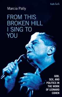 From This Broken Hill I Sing to You : God, Sex, and Politics in the Work of Leonard Cohen