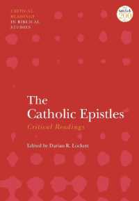 カトリック使徒研究読本<br>The Catholic Epistles: Critical Readings (T&t Clark Critical Readings in Biblical Studies)
