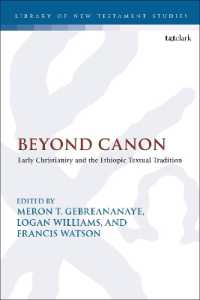 Beyond Canon : Early Christianity and the Ethiopic Textual Tradition (The Library of New Testament Studies)
