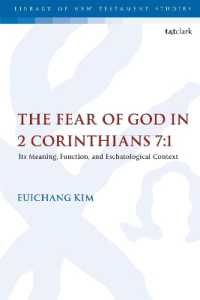 The Fear of God in 2 Corinthians 7:1 : Its Meaning, Function, and Eschatological Context (The Library of New Testament Studies)