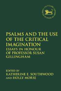 Psalms and the Use of the Critical Imagination : Essays in Honour of Professor Susan Gillingham (The Library of Hebrew Bible/old Testament Studies)
