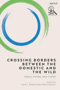 Crossing Borders between the Domestic and the Wild : Space, Fauna, and Flora (Dni Bible Supplements)