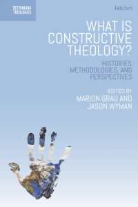 What is Constructive Theology? : Histories, Methodologies, and Perspectives (Rethinking Theologies: Constructing Alternatives in History and Doctrine)