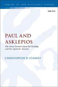 Paul and Asklepios : The Greco-Roman Quest for Healing and the Apostolic Mission (The Library of New Testament Studies)