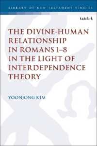 The Divine-Human Relationship in Romans 1-8 in the Light of Interdependence Theory (The Library of New Testament Studies)