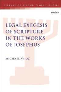 Legal Exegesis of Scripture in the Works of Josephus (The Library of Second Temple Studies)