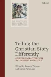 Telling the Christian Story Differently : Counter-Narratives from Nag Hammadi and Beyond (The Reception of Jesus in the First Three Centuries)