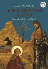 イエスの復活：弁証・論争・歴史<br>The Resurrection of Jesus : Apologetics, Polemics, History