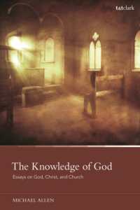 The Knowledge of God : Essays on God, Christ, and Church