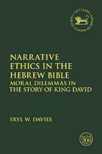 Narrative Ethics in the Hebrew Bible : Moral Dilemmas in the Story of King David (The Library of Hebrew Bible/old Testament Studies)