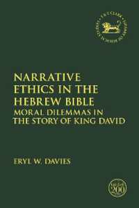 Narrative Ethics in the Hebrew Bible : Moral Dilemmas in the Story of King David (The Library of Hebrew Bible/old Testament Studies)