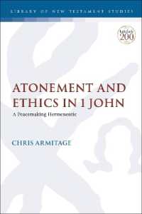 Atonement and Ethics in 1 John : A Peacemaking Hermeneutic (The Library of New Testament Studies)