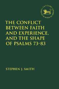 The Conflict between Faith and Experience, and the Shape of Psalms 73-83 (The Library of Hebrew Bible/old Testament Studies)
