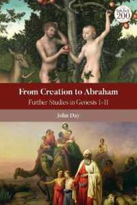From Creation to Abraham : Further Studies in Genesis 1-11 (The Library of Hebrew Bible/old Testament Studies)