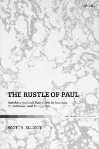 The Rustle of Paul : Autobiographical Narratives in Romans, Corinthians, and Philippians