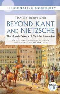 Beyond Kant and Nietzsche : The Munich Defence of Christian Humanism (Illuminating Modernity)
