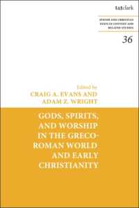 Gods, Spirits, and Worship in the Greco-Roman World and Early Christianity (Jewish and Christian Texts)