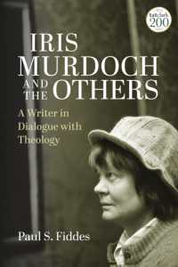 アイリス・マードックと他者：神学との対話における作家<br>Iris Murdoch and the Others : A Writer in Dialogue with Theology