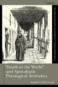 'Death to the World' and Apocalyptic Theological Aesthetics (T&t Clark Explorations at the Crossroads of Theology and Aesthetics)