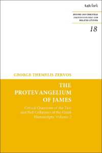 The Protevangelium of James : Critical Questions of the Text and Full Collations of the Greek Manuscripts: Volume 2 (Jewish and Christian Texts)