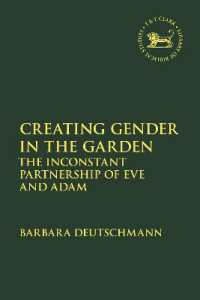Creating Gender in the Garden : The Inconstant Partnership of Eve and Adam (The Library of Hebrew Bible/old Testament Studies)