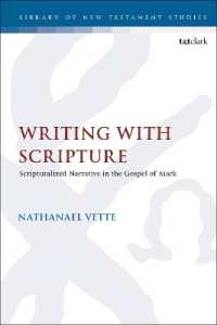 Writing with Scripture : Scripturalized Narrative in the Gospel of Mark (The Library of New Testament Studies)