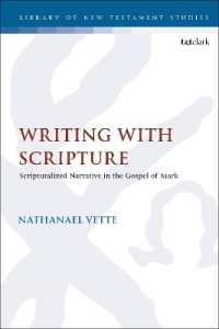 Writing with Scripture : Scripturalized Narrative in the Gospel of Mark (The Library of New Testament Studies)