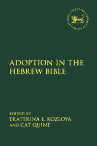 Adoption in the Hebrew Bible (The Library of Hebrew Bible/old Testament Studies)