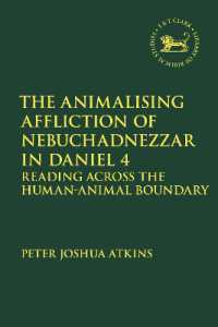The Animalising Affliction of Nebuchadnezzar in Daniel 4 : Reading Across the Human-Animal Boundary (The Library of Hebrew Bible/old Testament Studies)