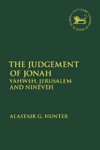The Judgement of Jonah : Yahweh, Jerusalem and Nineveh (The Library of Hebrew Bible/old Testament Studies)