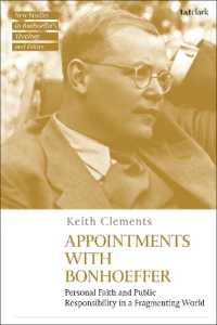 Appointments with Bonhoeffer : Personal Faith and Public Responsibility in a Fragmenting World (T&t Clark New Studies in Bonhoeffer's Theology and Ethics)