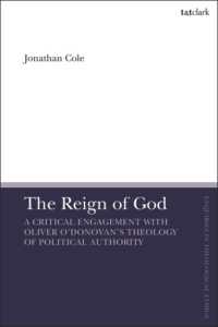 The Reign of God : A Critical Engagement with Oliver O'Donovan's Theology of Political Authority (T&t Clark Enquiries in Theological Ethics)