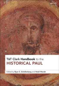 歴史的パウロ・ハンドブック<br>T&T Clark Handbook to the Historical Paul (T&t Clark Handbooks)