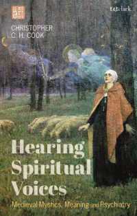 Hearing Spiritual Voices : Medieval Mystics, Meaning and Psychiatry