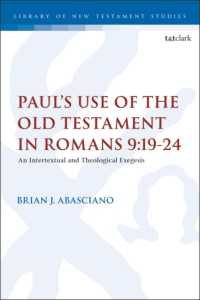 Paul's Use of the Old Testament in Romans 9:19-24 : An Intertextual and Theological Exegesis (The Library of New Testament Studies)