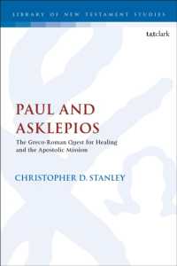 Paul and Asklepios : The Greco-Roman Quest for Healing and the Apostolic Mission (The Library of New Testament Studies)