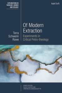 Of Modern Extraction : Experiments in Critical Petro-theology (T&t Clark Explorations in Theology, Gender and Ecology)